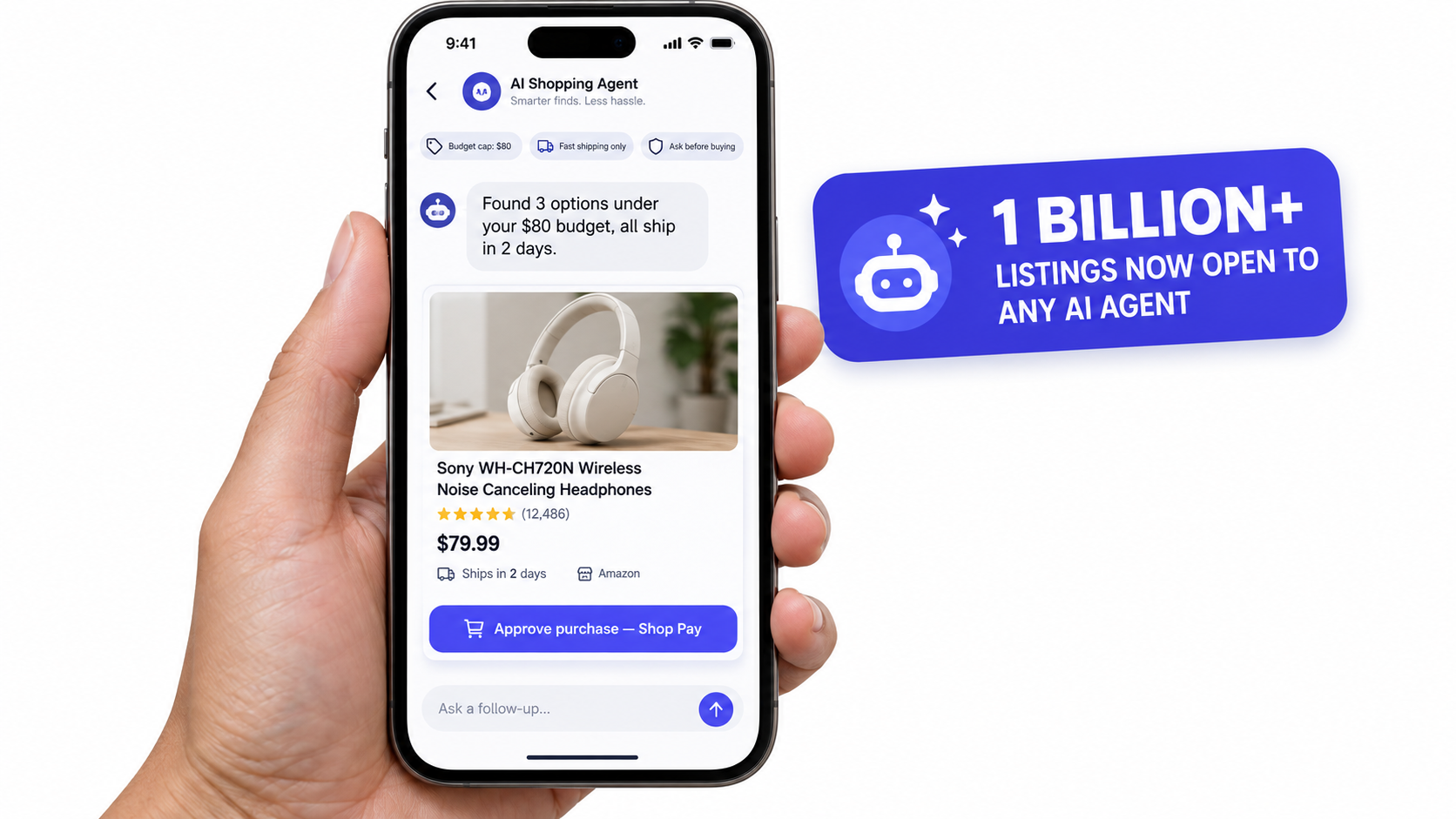 Smartphone showing an AI shopping agent chat with budget guardrails and an Approve purchase Shop Pay button, with a callout that 1 billion plus listings are open to any AI agent